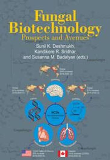 Fungal Biotechnology. Prospects and  Avenues. 2022. 54 (10 col.) figs. 450 p. gr8vo. Hardcover.