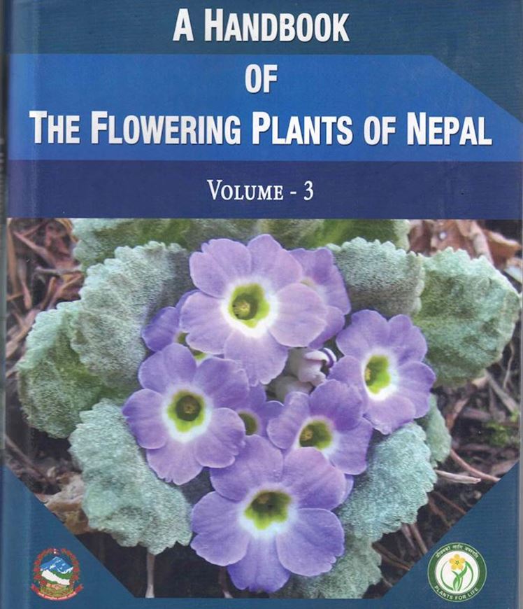 A handbook of the flowering plants of Nepal. Volume 3. 2021. 103 col. pls. VII, 331 p. gr8vo. Hardcover.