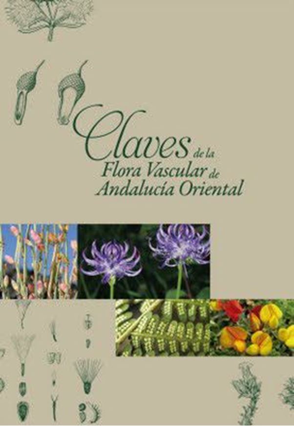 Claves de la flora vascular de Andalucia Oriental. 2011. illus. (col.) 802 p. Hardcover. - Plus 1 CD-ROM. - In Spanish.