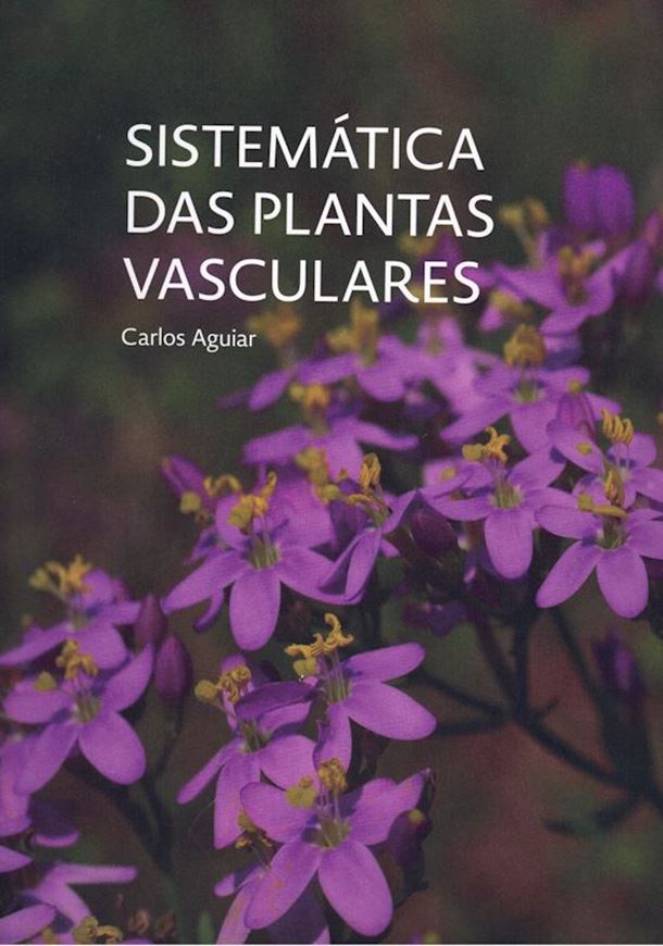 Sistematica das Plantas Vasculares. (Botanica em Portugues, vol.3). 2021. illus. (col.). 189 p. Paper bd. Large 4to.-In Portuguese, with Latin nomenclature.