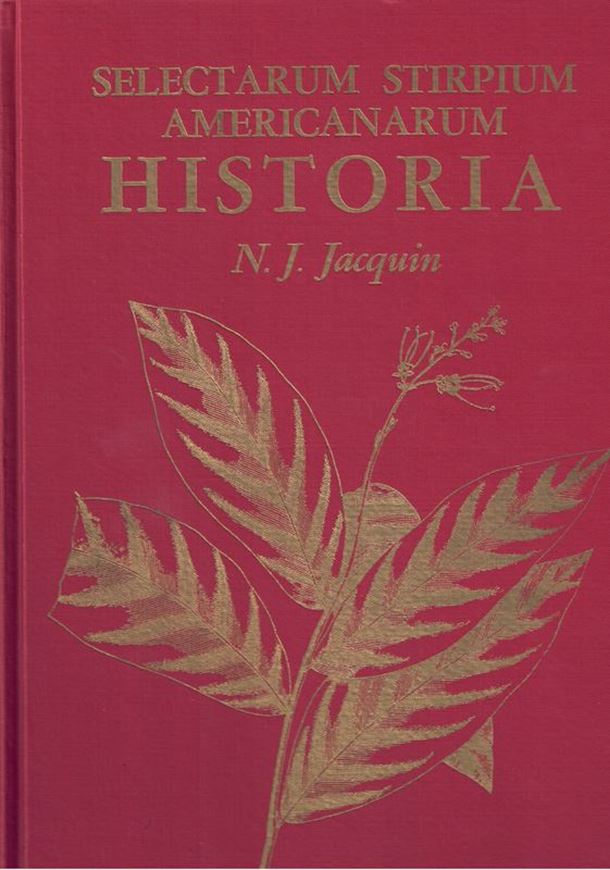 Nicolai Josephi Jacquin Selectarum stirpium Americanarum  history. 1763. (Reprint 1971). 183 pls.(=line drawings).  23, VII, 284 p. 4to Cloth.- With a new introduction by F. A. Stafleu, 32  p.