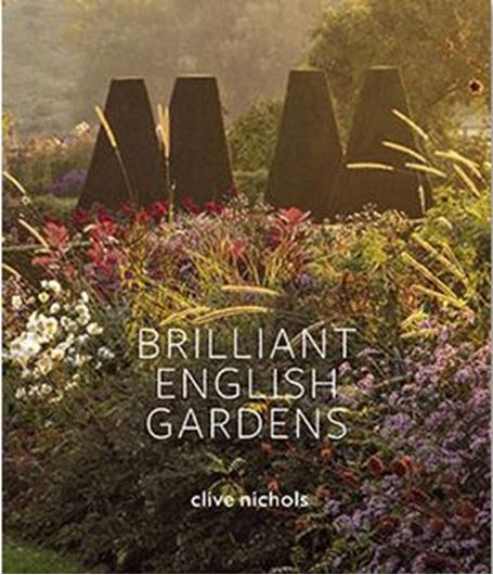 Brilliant English Gardens. 2022. illus. (col.). 320 p.Hardcover. - 25,5 x 31,5 cm.