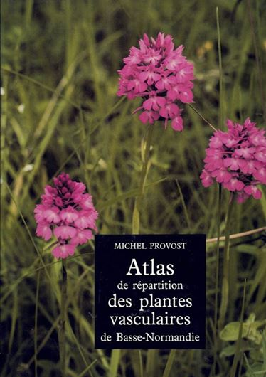 Atlas de répartition des plantes vasculaires de Basse - Normandie. Avec préface de Marcel Bournérias. 1993. (Centre de Recherches sur l'Evolution de la Vie Rurale, 17).. Many distrib. maps (b(w). 327 p. 4to. Hardcover.- & Corrections et Additions 1994 & 1996.