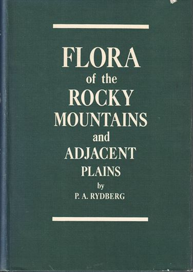 Flora of the Rocky Mountains and Adjacent Plains, Colorado, Utah, Wyoming, Idaho, Montana, Saskatchewan, Alberta, and Neighboring parts of Nebraska, South Dakota, Nort Dakota, and British Columbia, 1922. (Reprint 1969). XII,1142 p. Cloth.