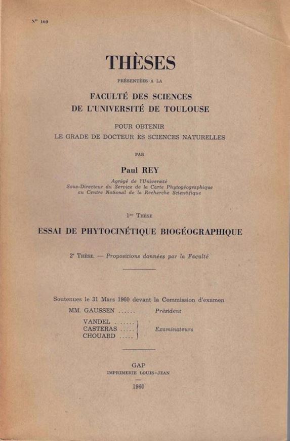 Essai de Phytocinétique Biogéographique. 1960. ( Thèse, Fac.Sc, Univ Toulouse, No. 160). 385 p. gr8vo. Broché.