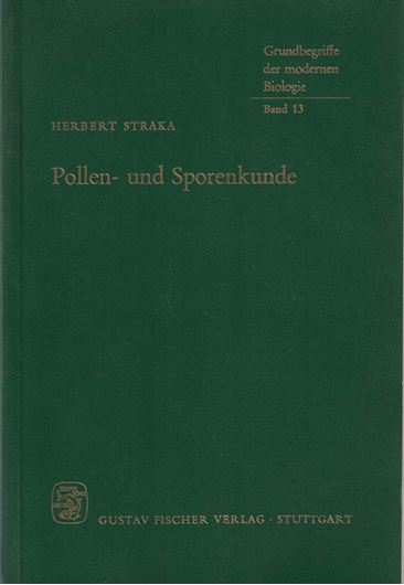 Pollen- und Sporenkunde. Eine Einführung in die Palynologie. 1975. (Grundbegriffe der modernen Biologie, Band 13). illus. X, 237 S. gr8vo Broschiert.