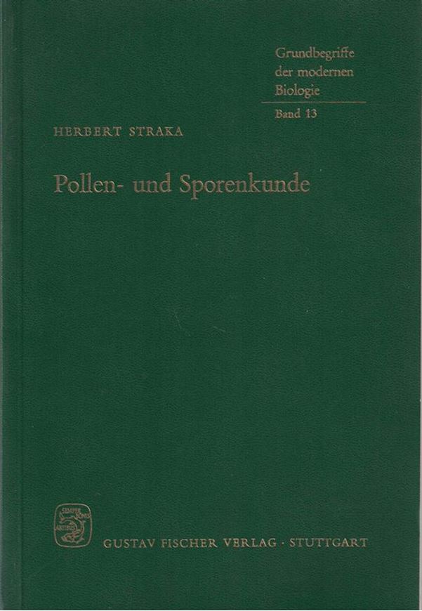 Pollen- und Sporenkunde. Eine Einführung in die Palynologie. 1975. (Grundbegriffe der modernen Biologie, Band 13). illus. X, 237 S. gr8vo Broschiert.