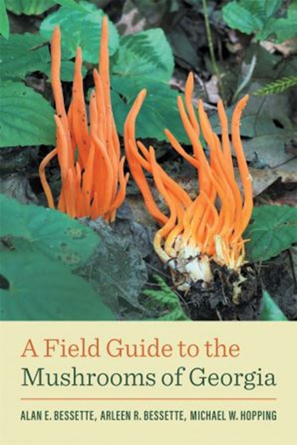 A field guide to the mushrooms of Georgia. 2023. 769 col. figs. 672 p. Paper bd.