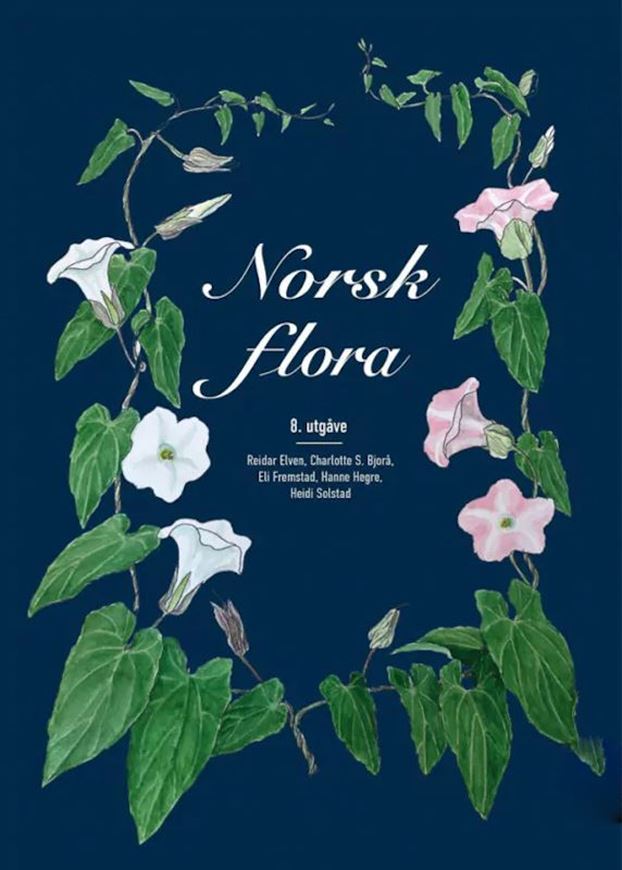 Norsk Flora. 8th rev. ed. 2022.  2036 line drawgs. 1255 p. Hardcover. - In Norwegian, with Latin nomenclature.