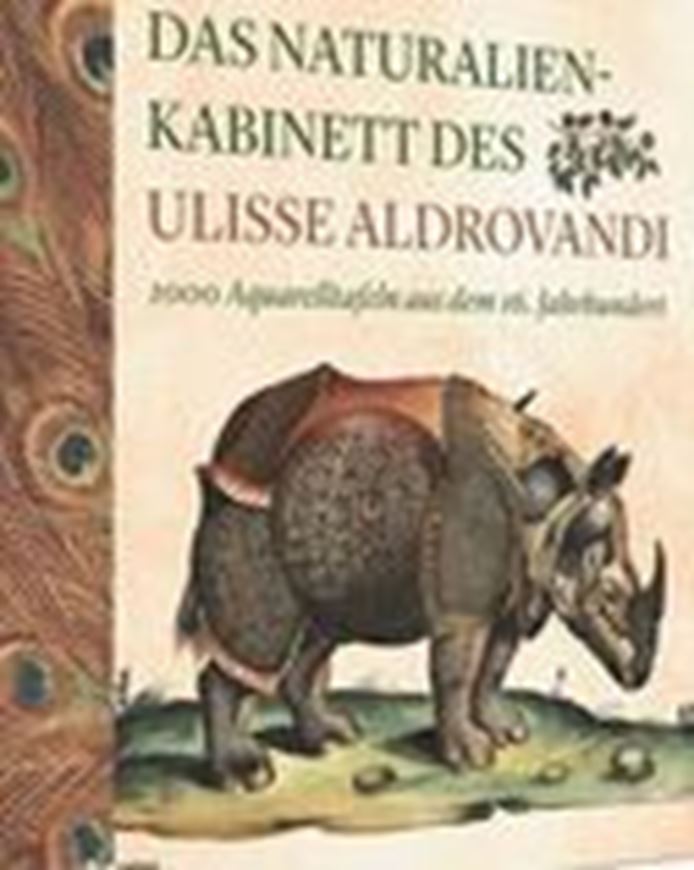 Das Naturalienkabinett des Ulisse Aldrovandi. 1000Aquarelltafeln aus dem 16. Jhrhundert. 2023.  1000 col. figs. 640 S. 4to. Hardcover. - In Schuber.