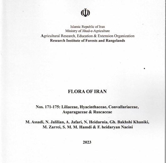 Fasc. 171- 175: Assadi,M. a. oth.: Liliaceea, Hyacinthaceae, Convallvariaceae, Asparagaceae, Ruscaceae. 2023. 372 p.- gr8vo. Paper bd. - In Farsi, with Latin nomenclature.