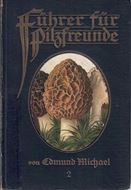 Führer für Pilzfreunde. Ausgabe B. 3 Bände. 1918 - 1919. 345 farbige Tafeln. 101 Seiten. Originalleinen.