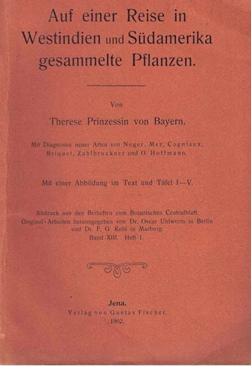 Aufeiner Rese in Westinien und Südamerika gesammelte Pflanzen. Mit diagnosen neuer Arten von Neger, Merz, Cogniaux, Briquet, Zahlbruckner und O. Hoffmann.1902.1 Fig. 5 Falttafeln. 90 S. gr8vo. Broschiert & Nachtrag.1905. 4 Seiten.