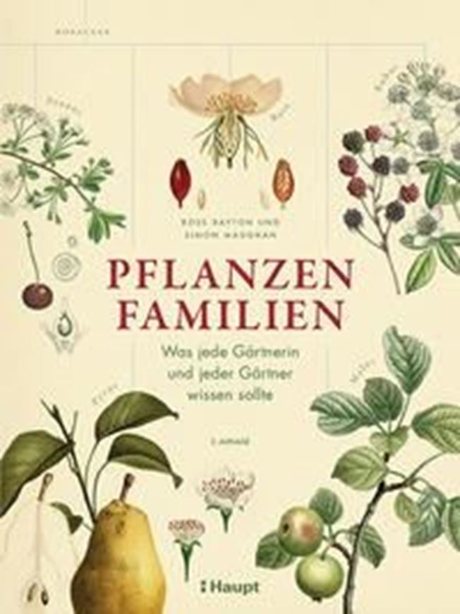 Pflanzenfamilien. Was jede Gärtnerin und jeder Gärtner wissen sollte. 2te rev. Aufl. 2023. ikllus.(kol.). 224 S. Hardcover.