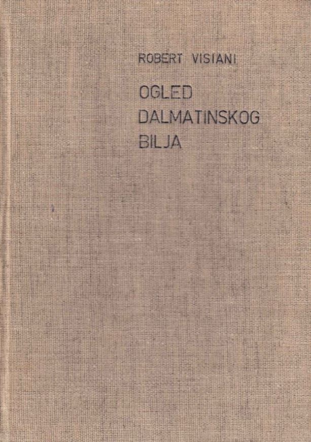 Ogled dalmatinskog bilja (Stirpium Dalmaticarum Specimen). 1978. Biblioteca Prirodne Znanos ti, 2).207 p. Hardcover. - In Croatian, with Latin nomenclature.