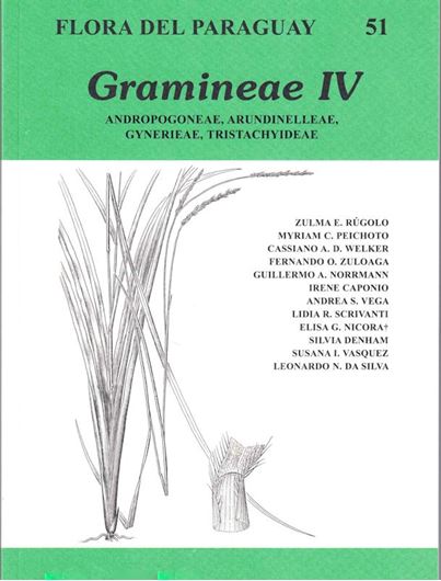 Eb. by L. Ramella. Vol. 51: Rugola, Zulam E., et al.: Gramineae IV: Andropogoneae, Arundinelleae, Gynerieae, Tristachyideae. 2023. illus. 202 p. gr8vo. Paper bd. - Spanish.