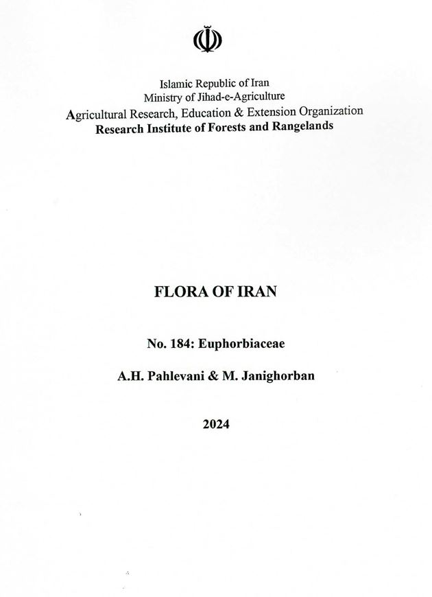 Fasc. 184: A. Pahlevani & M. Janighorban: Euphorbiaceae. 2024. 418 p. gr8vo. Paper bd.