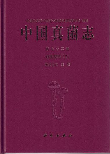 Volume 72; Strophariaceae (2). 2024. illus. 224. gr8vo. Hardcover.- In Chinese, with Latin nomenclature.