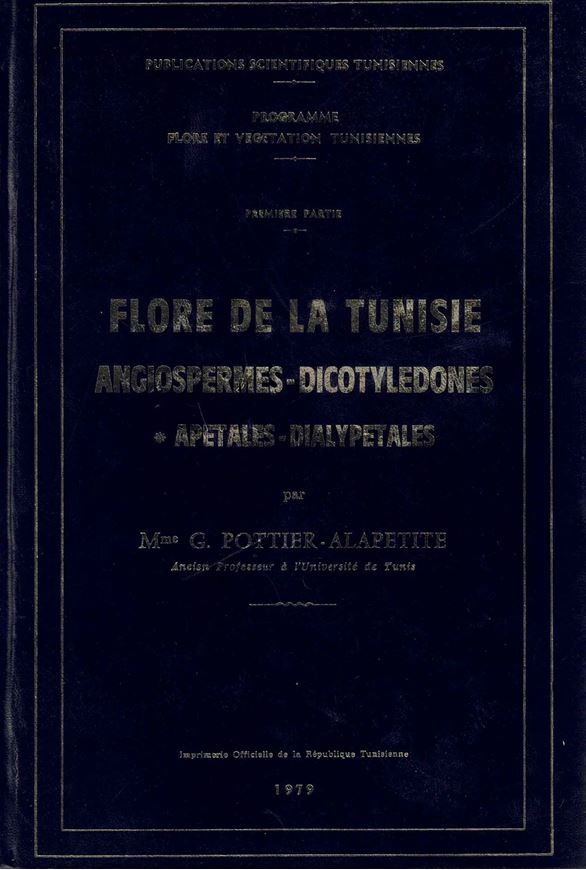 Flore de la Tunisie. Angiospermes - Dicotyledones: Apetales - Dialypetales - Gamopetales. 1979 - 1981. (Programme Flore et Vegetation Tunisienne, Partie Premier, Vols. 1 -2). illus. XXXIII, 1190 p. gr8vo. Hardcover.