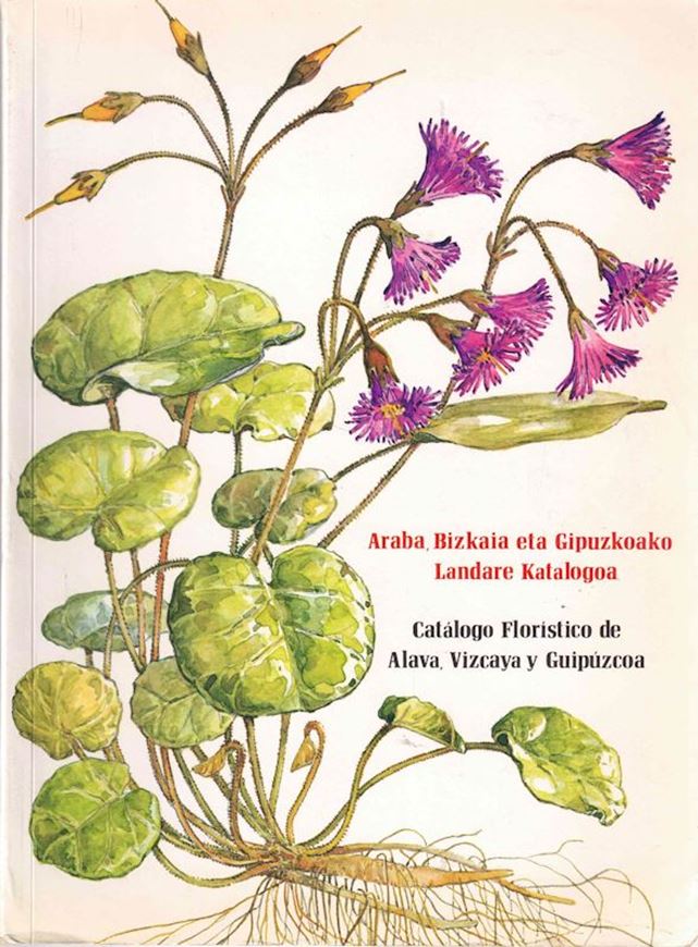 Araba, Bizkaia eta Gipuzkoako Landare Katalogoa / Catalogo Floristico de Alava, Vizcaya y Guipuzcoa. 1985. Several hundred dot maps. 1 foldg. map. 1149 p. 4to Paper bd. - In Spanish.