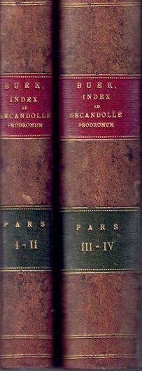 Genera, Species et Synonyma Candolleana Alphabetico Ordine Disposita, seu Index Generalis et Species ad A.P.Candolle Prodromum Systematis Naturalis Regni Vegetabilis. Pars I (continens Tomos Operis Candolleani Quator Prioris. 1842. XI,421 p. - (bound with): Pars II (Continens Tomos Operis Candolleani Quintum, Sextum et Sectionem Priorem Septimi). 1840. 223 p. (And:). Parts 3 - 4. 1858 -1874. 1924 