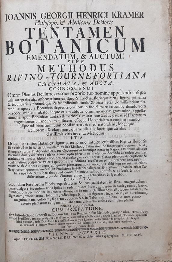 Tentamen Botanicum Emendatum & Auctum sive Methodus Rivino - Tournefortiana Emendata & Aucta, Cognoscendi Omnes Plantas faccillime, easque proprio suo nomine appellandi absque ulla antegressa alia informatione ex flore & fructu, florisque situ, figura primaria & secundaria, florendique & FRuctificandi mo & loco natali, omisso etiam florendi tempore, a Botaicis Septentrionalibus in suo climate...