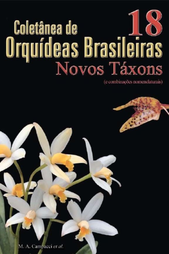 Volume 18: Novos Taxons (e combinacoes nomenclaturais). illus. (col.). 47 p. gr8vo. Paper bd.- In Portuguese.