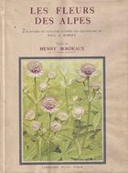 Les Fleurs des Alpes. 1938. 36 pls. en dix colureus d'après les Aquarelles de Paul. A. Robert & Introduction de Paul Jovet. 20 p. text.4to. Cartonné.