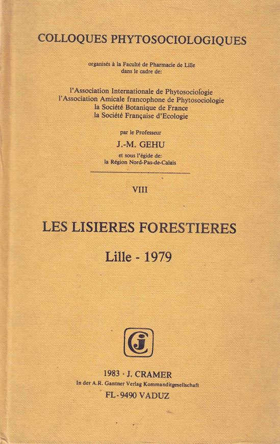 Ed.J.-M.Gehu.Tome 08: Les Lisieres Forestieres, Lille 1979. V. 1983. 74 tableaux depl. dans l'annexe. VII,484 p. gr8vo. Cartonné. (ISBN 3-7682-1317-X)