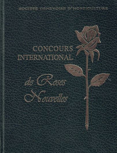 50e Anniversaire du Concours International de Roses Nouvelles de Genève. 1997. illus.(col.) 84 p. 4to Hardcover.