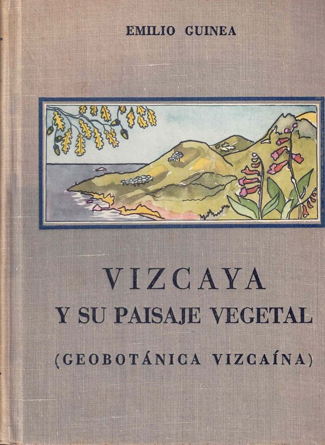 Vegetación y Flora de Vizcaya. 1949. illus.(line drawings, photogr. & foldg maps). 432 p. 4to  Hardcover.- In Spanish.