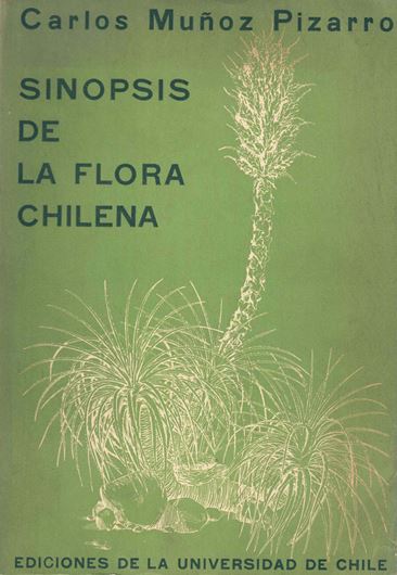 Sinopsis de la flora chilena. Claves para la identificacion de familias y generos. 1959. 236 pls. (b/w). 840 p. 4to. Paper bd.