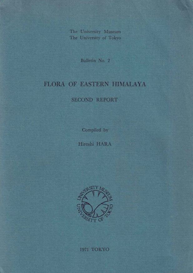 The Flora of Eastern Himalaya. Results of the Botanical Expedition to Eastern Himalaya 1960 and 1963, 1967 and 1969, and 1972. Volume 2. Publ. 1971. (Univ Tokyo, Univ. Mus., Bull. 2). 7 col. pls. 16 b/w pls. many figs. (line drawings). X, 393 p. gr8vo. Paper bd.