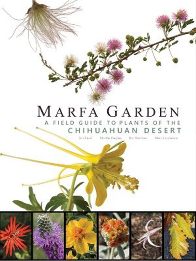 Marfa Garden: A Field Guide to Plants of the Chihuahuan Desert. 2024. illus. (col.). 192 p. Paper bd.