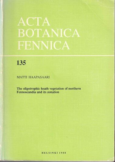 The oligotrophic heath vegetation of northern Fennoscandia and its zonation. 1988. (Acta Bot. Fennica,135). illus. 219 p. &  Appendix (Tables 1-23). gr8vo. Paper bd.