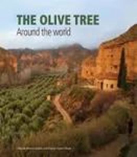 The Olive Tree Around the World. 2024. 200 col. figs. 240 p. large 4to. Hardcover.