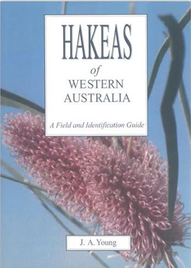 Hakeas of Western Australia. A Field and Identification Guide. (Corrected repring 2013). 2006. illus. (col.). 133 p. 4to. Paper bd.