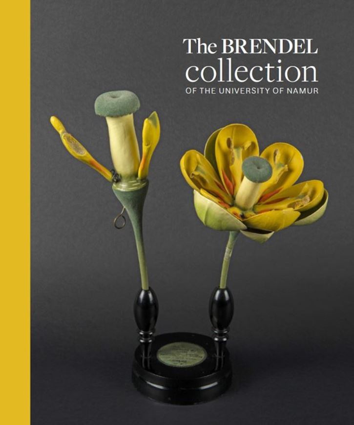 The Brendel Collection of the University of Namur. Another way of looking at plants, fungi and bacteria. 2024. (Patrimoines,22). illus. 354 p. Paper bd.