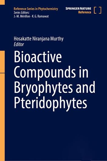 Bioactive Compounds in Bryophytes and Pteridophytes. 2023. (Reference Series in Phytochemistry). XXX, 780 p. gr8vo. Hardcover.