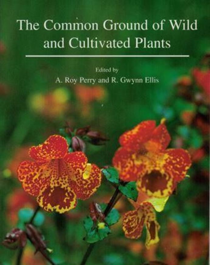 The Common Ground of Wild and Cultivated Plants. Introductions,invasions,control and conservation. 1994.(Botanical Society of the British Isles Conference Report No.22). illustr.X,166 p.gr8vo.Paper bd.