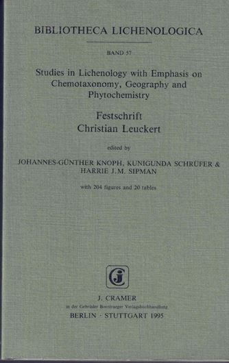 Volume 057: Knoph, Johannes-Guenther, K. Schrufer und Harrie J.M. Sipman (eds.): Studies in Lichenology with Emphasis on Chemotaxonomy, Geography and Phytochemistry.Festschrift Christian Leuckert.1995.204 figs.20 tabs.476 p.gr8vo.Paper bd.