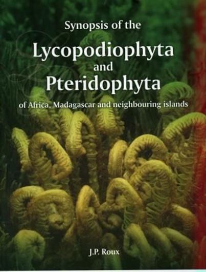 Synopsis of the Lycopodiophyta and Pteridophyta of Africa, Madagascar and neighbouring islands. 2009. (Strelitzia,23). 8 col. plates. VI, 296 p. 4to. Hardcover.