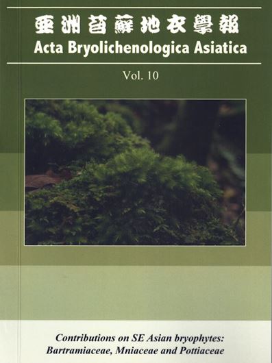 Volume 10. Contributions to SE Asian bryophytes: Bartramiaceae, Mniaceae and Pottiaceae. 2022. illus. 118 p. gr8vo. Paper bd.