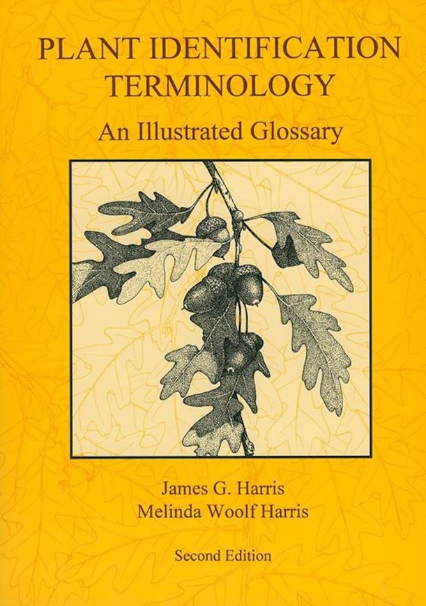 Plant Identification Terminology. An Illustrated Glossary. 2nd rev. ed. 2025. 1900 figs. 217 p.Paper bd.