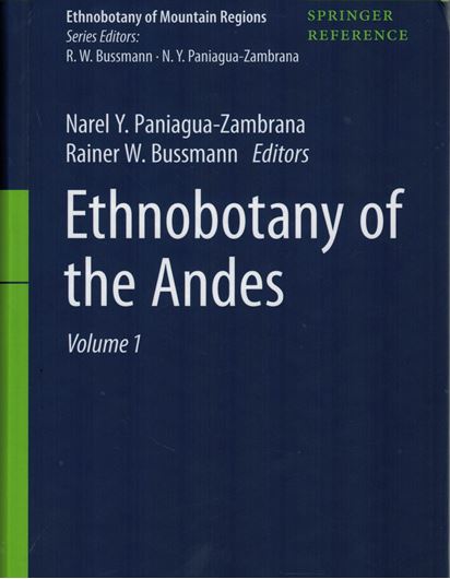 Ethnobotany of the Andes. 2 Volumes. 2020. (Ethnobotany of Mountain Regions). 300 col. figs. XXXI, 1955 p. gr8vo. Hardcover.