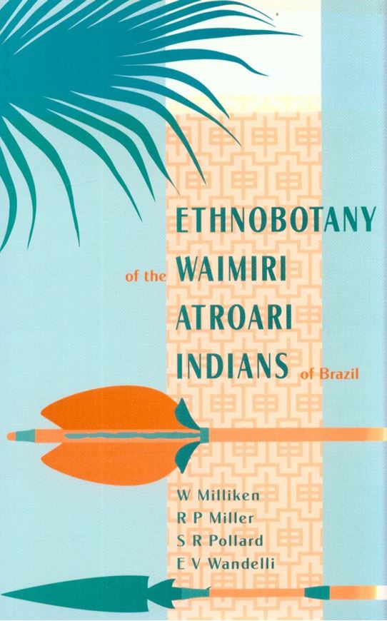 Ethnobotany of the Waimiri Atroari Indians of Brazil.1992. 4 colour plates.Many line-drawings. VIII,160 p.gr8vo.Paper bd.