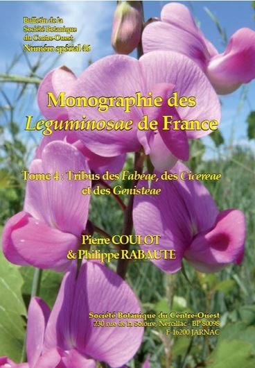  Monographie des Leguminosae de la France. Vol. 4: Tribus des Fabeae, des Cicereae et des Genisteae. 2016. (Bull. Soc. Bot. Centre - Ouest, no. spéc., 46). 1021 col. figs. 901 p. Hardcover.