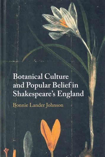 Botanical Culture and Popular Belief in Shakespeare's England. 2024. 202 p. gr8vo. Hardcover.