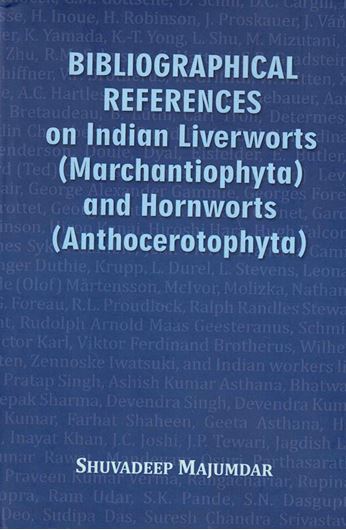 Bibliographic references on Indian Liverworts (Marchatiophyta) and Horworts (Anthoceratophyta). 2024. 163 p. Hardcover.