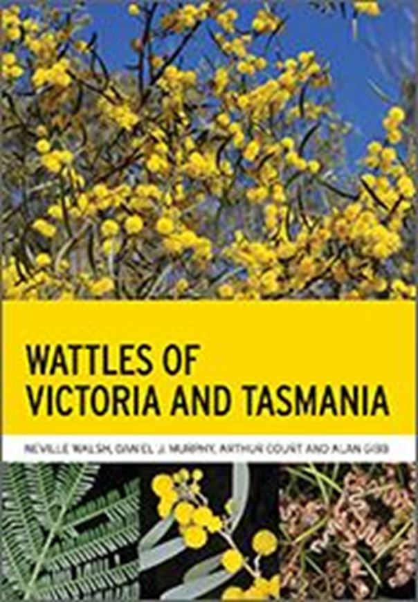 Wattles of Vctoria and Tasmania. 2025. illus. (col.). 292 p. gr8vo.  Paper bd.